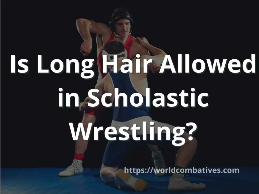 Is Long Hair Allowed in Scholastic Wrestling?