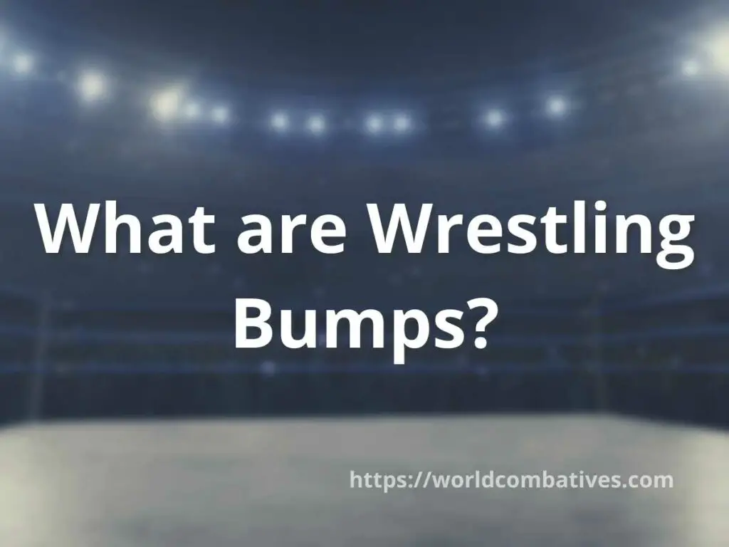 What are Wrestling Bumps?